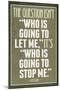 Who Is Going To Stop Me Ayn Rand-null-Mounted Standard Poster