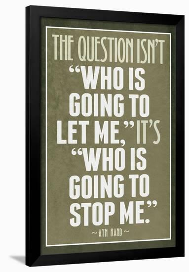 Who Is Going To Stop Me Ayn Rand-null-Framed Standard Poster