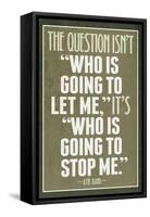 Who Is Going To Stop Me Ayn Rand-null-Framed Stretched Canvas