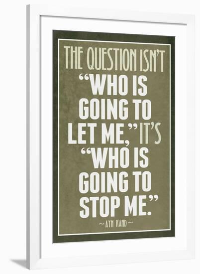 Who Is Going To Stop Me Ayn Rand-null-Framed Art Print