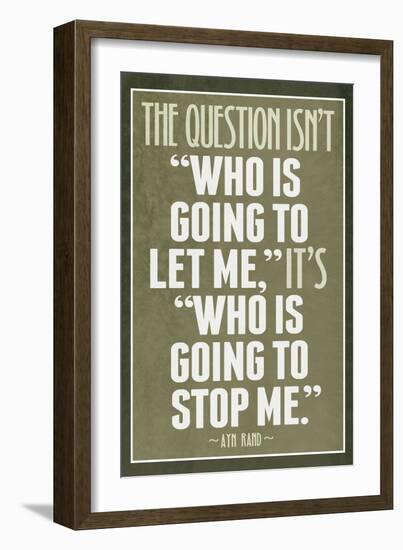 Who Is Going To Stop Me Ayn Rand-null-Framed Art Print