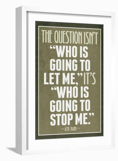 Who Is Going To Stop Me Ayn Rand-null-Framed Art Print