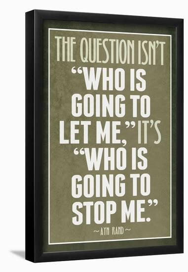 Who Is Going To Stop Me Ayn Rand-null-Framed Poster