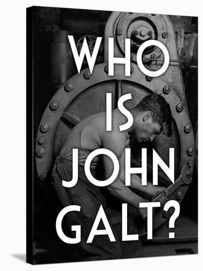 Who is John Galt?-null-Stretched Canvas