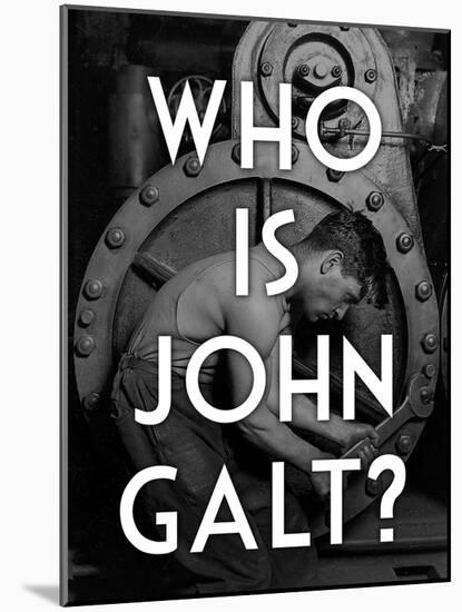 Who is John Galt?-null-Mounted Poster