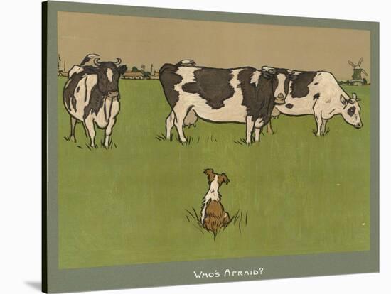 Who's Afraid, a Perky Little Dog Keeps an Eye on Three Cows-Cecil Aldin-Stretched Canvas