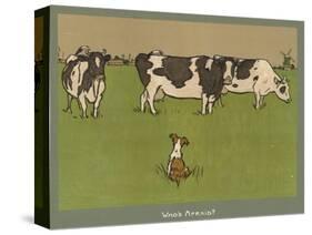 Who's Afraid, a Perky Little Dog Keeps an Eye on Three Cows-Cecil Aldin-Stretched Canvas