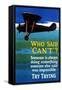 Who Said Can't - Try Trying - Airplane Flying Poster-Lantern Press-Framed Stretched Canvas