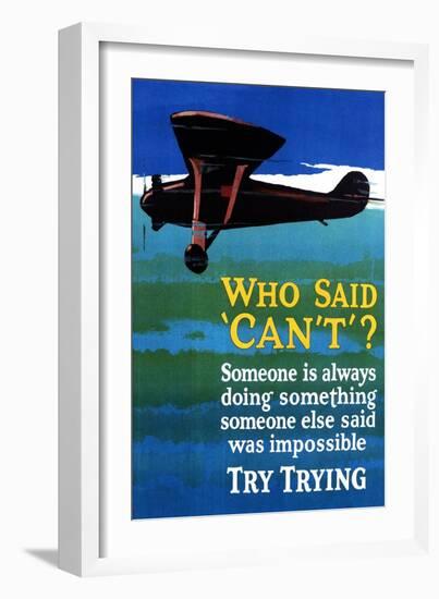 Who Said Can't - Try Trying - Airplane Flying Poster-Lantern Press-Framed Art Print