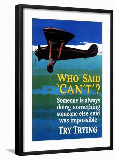 Who Said Can't - Try Trying - Airplane Flying Poster-Lantern Press-Framed Art Print