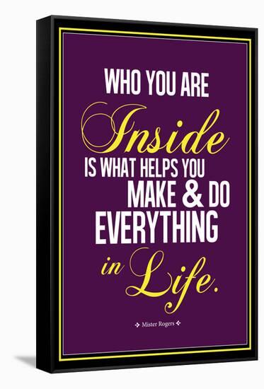 Who You Are Inside Mister Rogers Quote-null-Framed Stretched Canvas