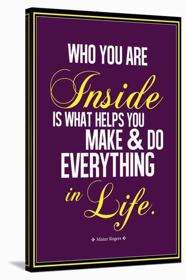 Who You Are Inside Mister Rogers Quote-null-Stretched Canvas