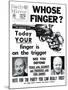 Whose Finger? Today Your Finger is on the Trigger-null-Mounted Photographic Print