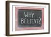 Why Believe-Yury Zap-Framed Photographic Print