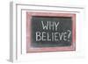 Why Believe-Yury Zap-Framed Photographic Print