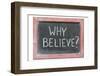Why Believe-Yury Zap-Framed Photographic Print