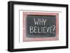 Why Believe-Yury Zap-Framed Photographic Print