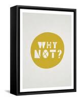 Why Not Affirmation Dot-null-Framed Stretched Canvas
