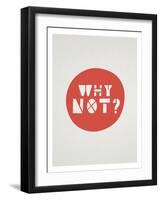 Why Not Affirmation Dot-null-Framed Art Print