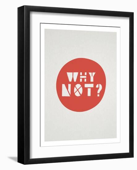 Why Not Affirmation Dot-null-Framed Art Print