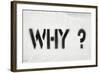 Why Question-Yury Zap-Framed Photographic Print