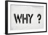 Why Question-Yury Zap-Framed Photographic Print