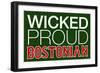 Wicked Proud Bostonian Poster-null-Framed Art Print