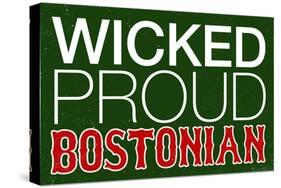 Wicked Proud Bostonian Poster-null-Stretched Canvas