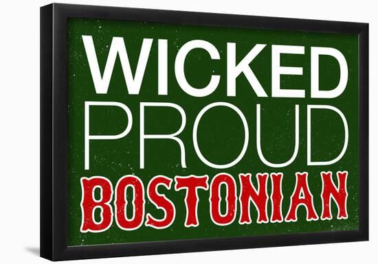 Wicked Proud Bostonian-null-Framed Poster