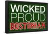 Wicked Proud Bostonian-null-Framed Poster