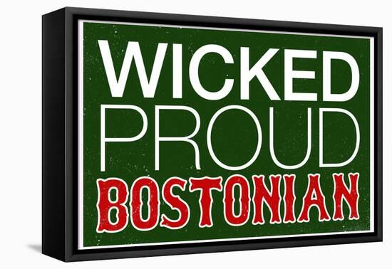 Wicked Proud Bostonian-null-Framed Stretched Canvas