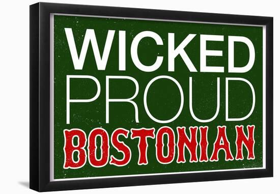 Wicked Proud Bostonian-null-Framed Poster