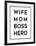 Wife Mom Boss Hero-Anna Quach-Framed Art Print