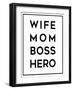 Wife Mom Boss Hero-Anna Quach-Framed Art Print