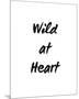 Wild at Heart-Sasha Blake-Mounted Giclee Print