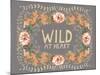 Wild At Heart-Anahata Katkin-Mounted Giclee Print