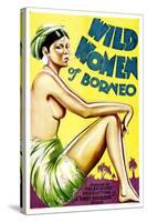 Wild Women of Borneo, 1931-null-Stretched Canvas