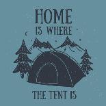 Home is Where the Tent is Hand-Drawn Camping Design-wild0wild-Art Print