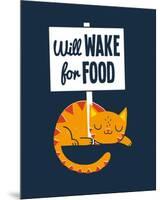 Will Wake for Food-Michael Buxton-Mounted Art Print