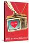 Will You Be My Valentine? Heart on TV-null-Stretched Canvas