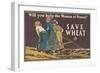 Will you help the women of France? Save wheat, 1918-Edward Penfield-Framed Giclee Print