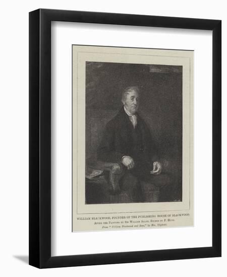 William Blackwood, Founder of the Publishing House of Blackwood-Sir William Allan-Framed Giclee Print