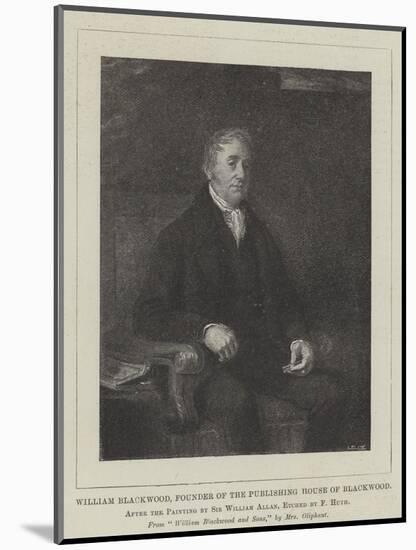 William Blackwood, Founder of the Publishing House of Blackwood-Sir William Allan-Mounted Giclee Print