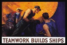 Teamwork Builds Ships, c.1917-William Dodge Stevens-Art Print