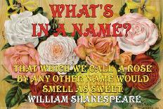What's in a Name?-William Shakespeare-Art Print