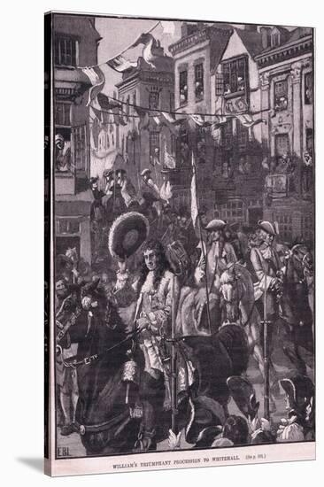 Williams Triumphant Procession to Whitehall Ad 1697-Walter Stanley Paget-Stretched Canvas