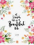 Watercolor Flowers - a Simple Life Is a Beautiful Life-windesign-Mounted Art Print