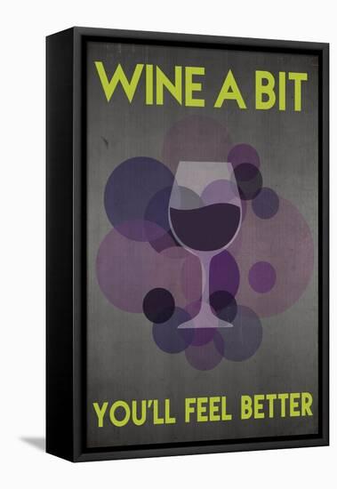 Wine a Bit, You'll Feel Better-Lantern Press-Framed Stretched Canvas
