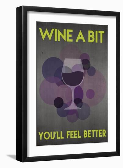 Wine a Bit, You'll Feel Better-Lantern Press-Framed Art Print