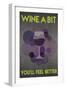 Wine a Bit, You'll Feel Better-Lantern Press-Framed Art Print